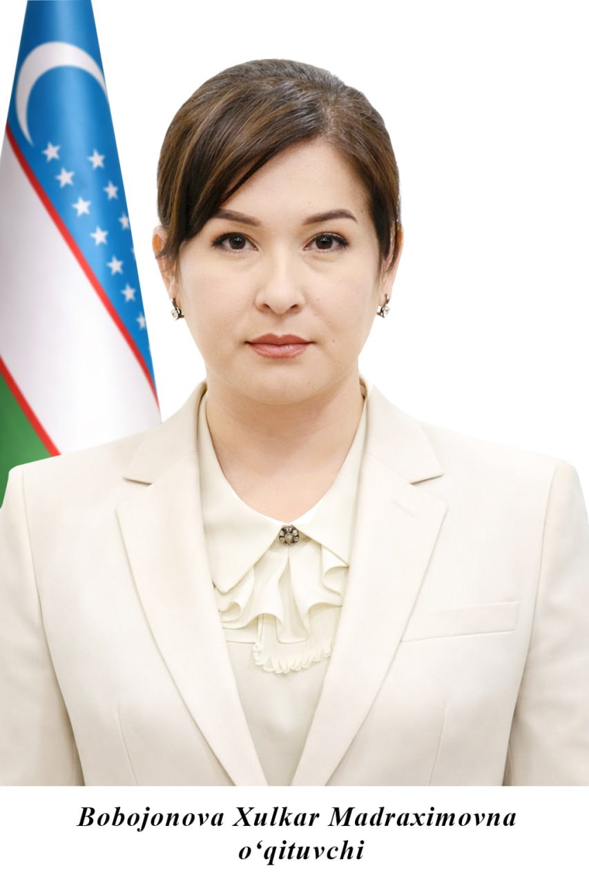  Bobojonova Xulkar Madrahimovna
