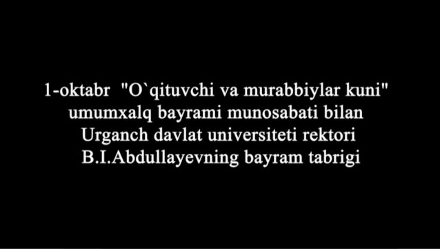 Urganch davlat universiteti rektori B.I.Abdullayevning 1-oktabr - 