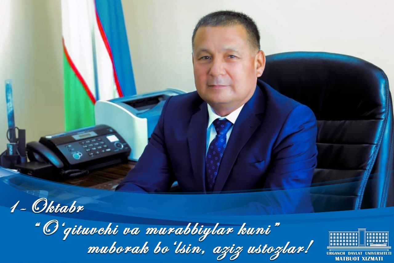 Festive congratulations by the rector of Urgench state university Bakhrom Abdullayev on the occasion of the 30th anniversary of Independence of the Republic of Uzbekistan