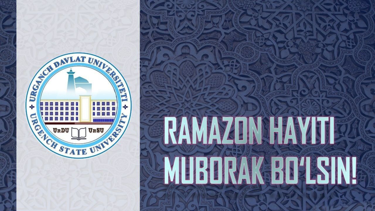 Congratulatory message from the rector of Urgench State University Bahrom Abdullayev on the occasion of Ramadan