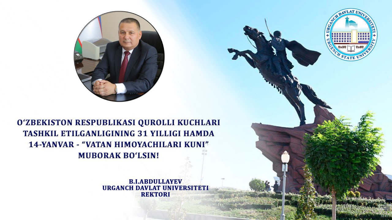 HAPPY JANUARY 14 - THE DAY OF DEFENDERS OF THE FATHERLAND AND THE 31ST ANNIVERSARY OF THE ARMED FORCES OF THE REPUBLIC OF UZBEKISTAN!