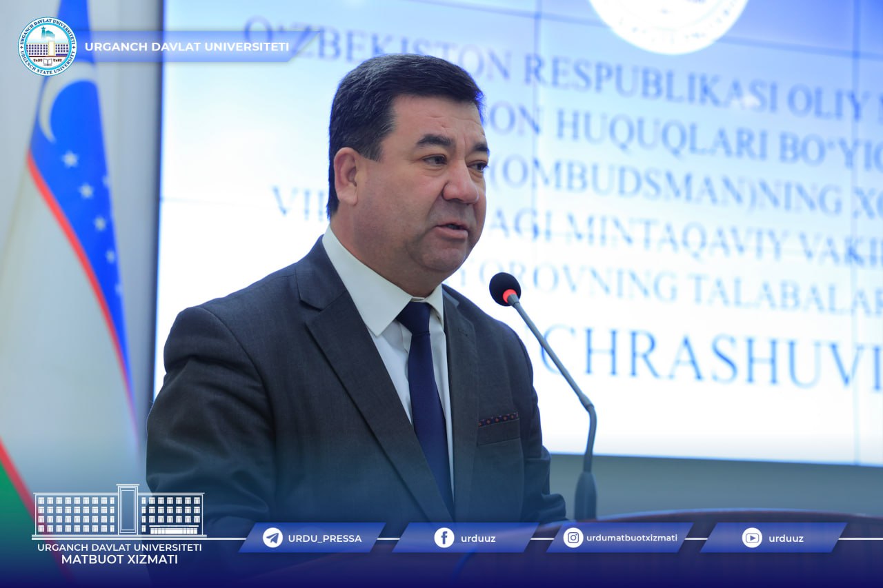 urdu.uz, Oliy Majlisning inson huquqlari bo'yicha vakillari (Ombudsman) ning Xorazm viloyati mintaqaviy vakili Odilbek Olloyorov Urganch davlat universiteti talaba-yoshlari bilan uchrashuv o'tkazdi