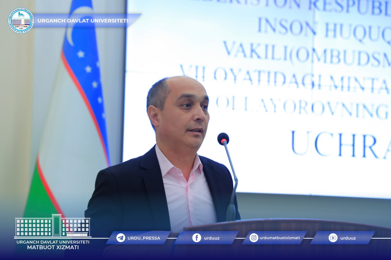 urdu.uz, Oliy Majlisning inson huquqlari bo'yicha vakillari (Ombudsman) ning Xorazm viloyati mintaqaviy vakili Odilbek Olloyorov Urganch davlat universiteti talaba-yoshlari bilan uchrashuv o'tkazdi