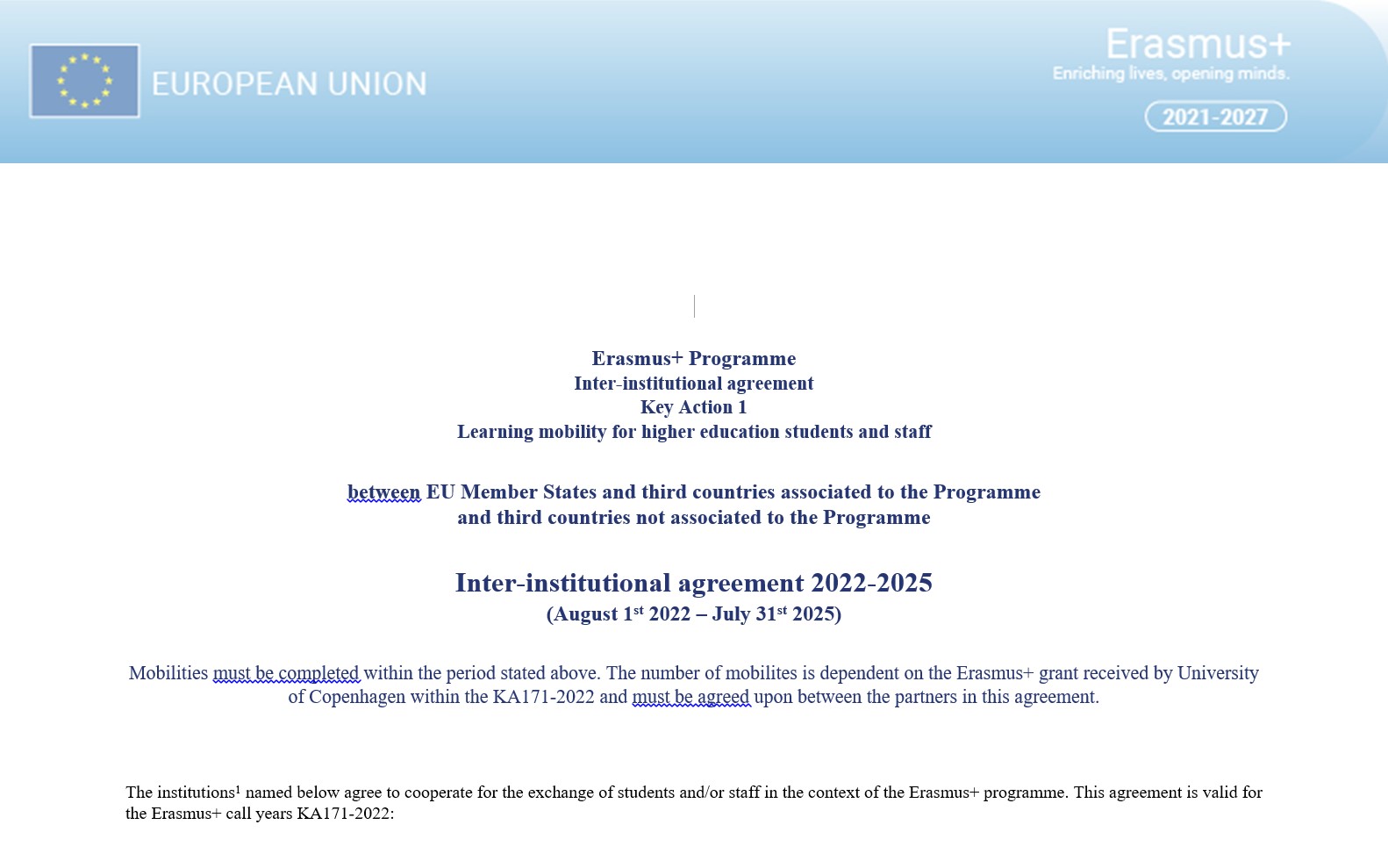 Inter-institutional agreement 2022-2025 (August 1st 2022 – July 31st 2025)  Erasmus+ grant received by University of Copenhagen within the KA171-2022